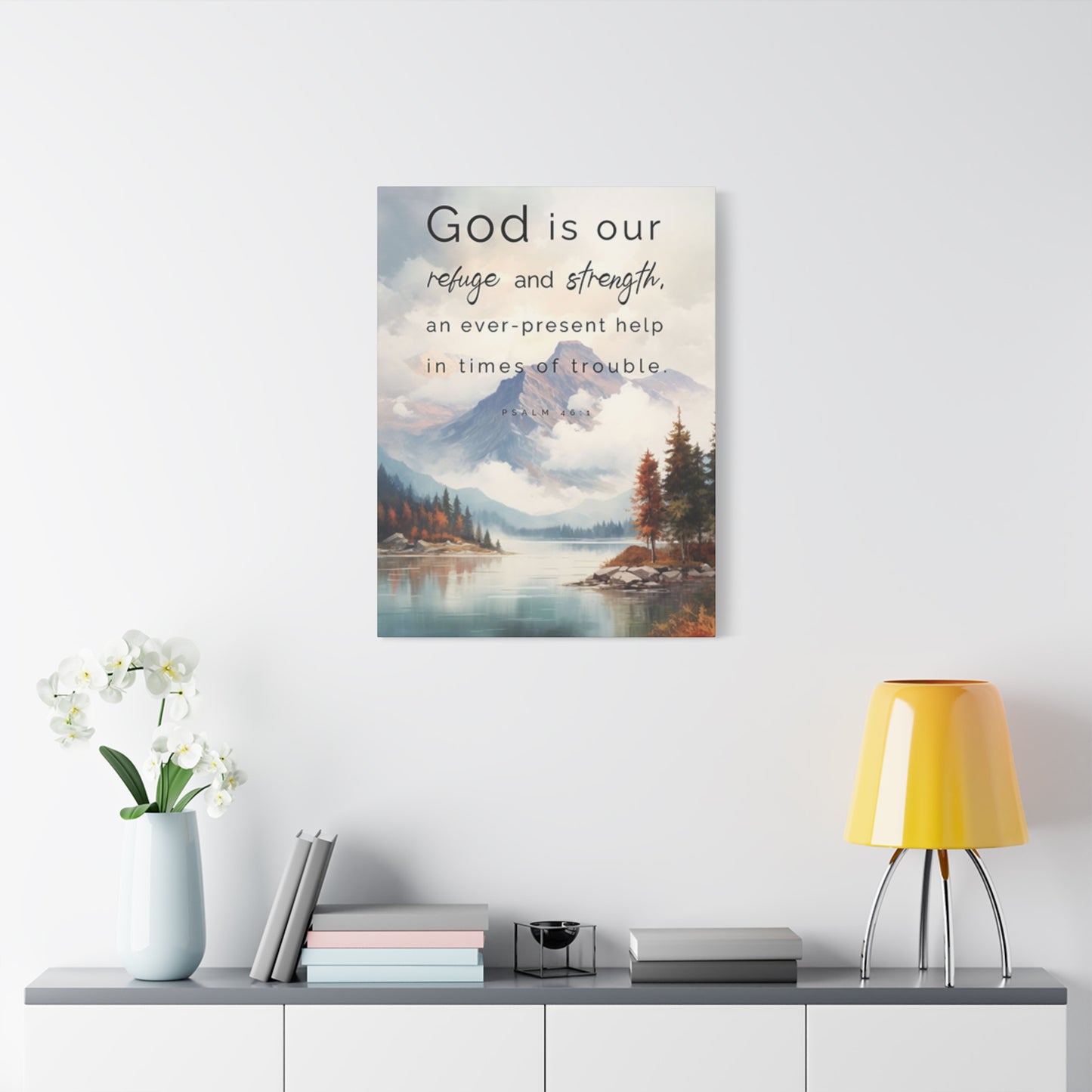 God Is Our Refuge And Strength Poster Wall Art & Canvas Prints