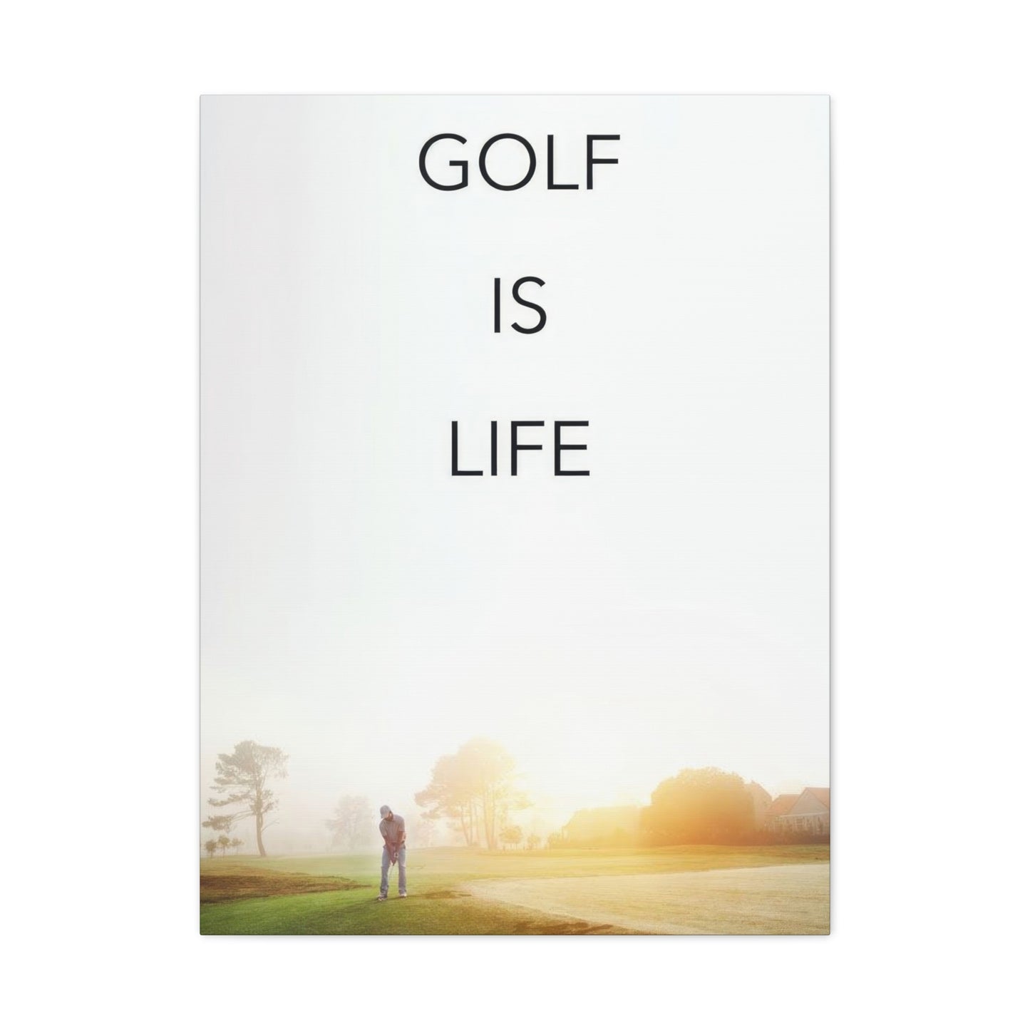 Golf Is Life Wall Art & Canvas Prints