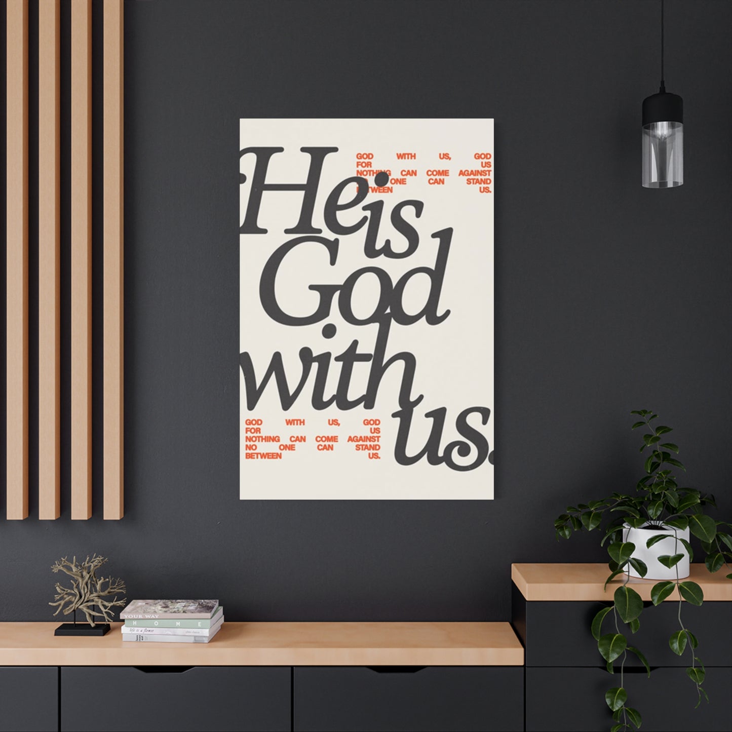 He Is With Us Saying Poster Wall Art & Canvas Prints