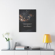 Disconnect to Reconnect Wall Art & Canvas Print