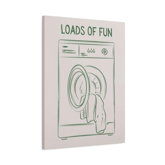 Loads Of Fun Poster Laundry Wall Art & Canvas Prints